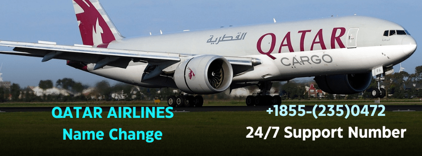 How to Change Name on Qatar Airline Ticket? A Complete Guide 