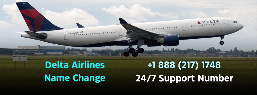 How to Change Name on Delta Airline Ticket? A Complete Guide