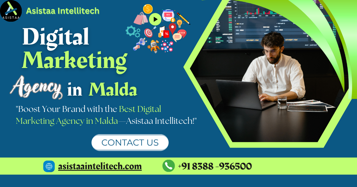 Best Digital Marketing Agency in Malda—Asistaa Intellitech